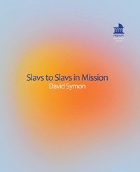 bokomslag Slavs to Slavs in Mission: Identity of Czech Missionaries in Former Yugoslavia Countries