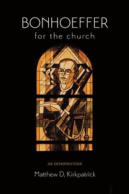 Bonhoeffer for the Church 1