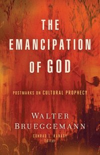 bokomslag The Emancipation of God
