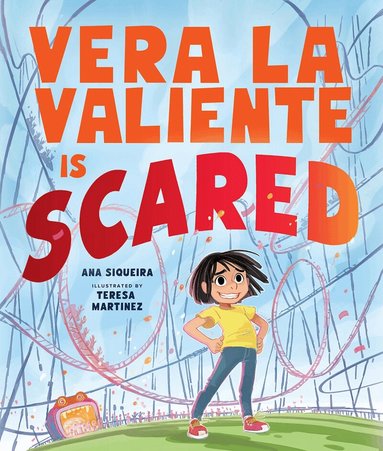 Ana Siqueira - Vera La Valiente Is Scared, Inbunden