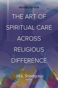 bokomslag The Art of Spiritual Care across Religious Difference