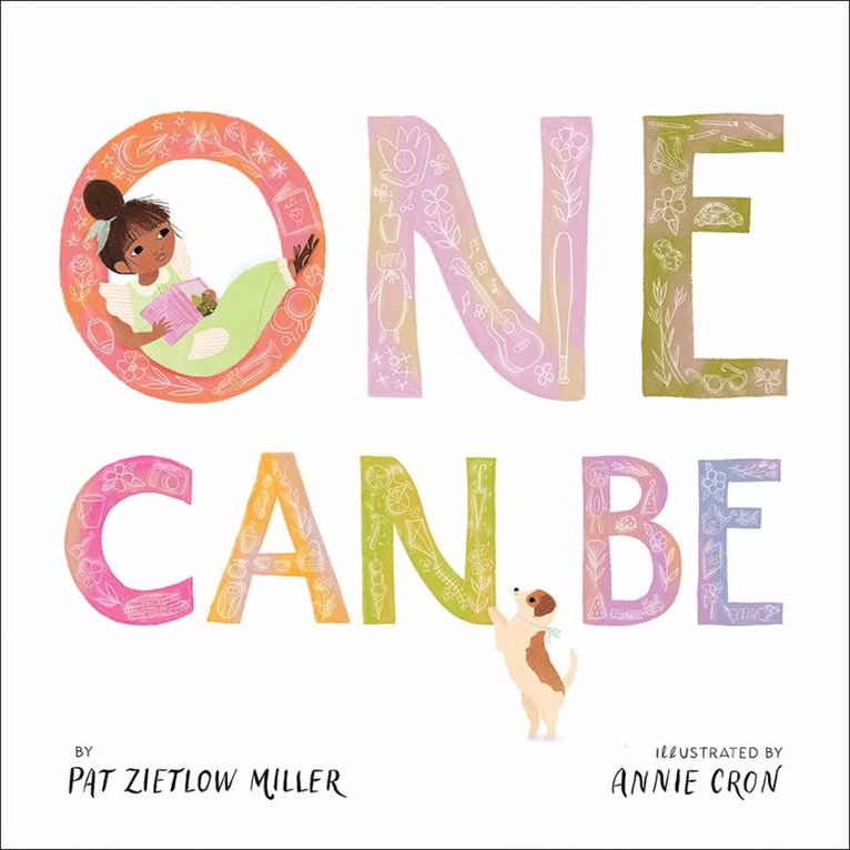 Pat Zietlow Miller - One Can Be, Inbunden