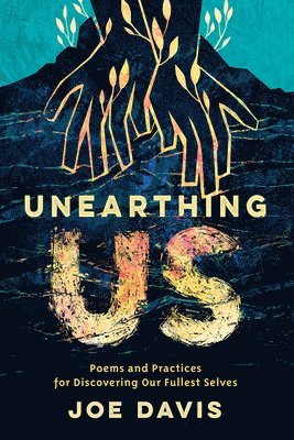 bokomslag Unearthing Us