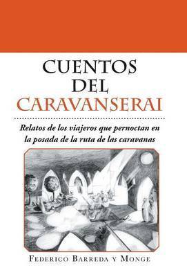 Federico Barreda Y Monge, Federico Barreda Y. Monge, Federico Barreda y Monge - Cuentos del caravanserai, Inbunden