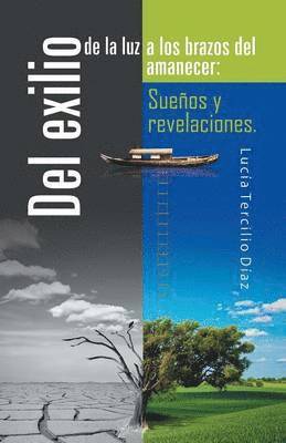 Lucía Tercilio Díaz - Del exilio de la luz a los brazos del amanecer, Häftad
