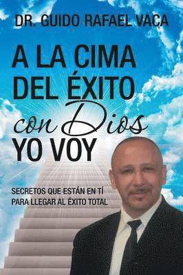 la cima del éxito con Dios yo voy
