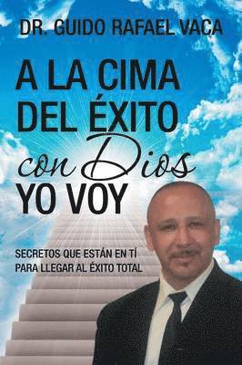 A la cima del xito con Dios yo voy 1