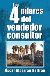 bokomslag Los 4 pilares del vendedor consultor