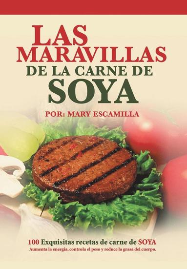 Mary Escamilla - maravillas de la carne de soya, Inbunden
