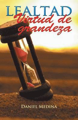 Lealtad virtud de grandeza