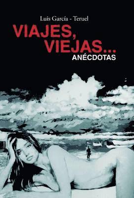 bokomslag Viajes, viejas...ancdotas