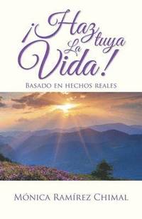 bokomslag ¡Haz tuya la vida!