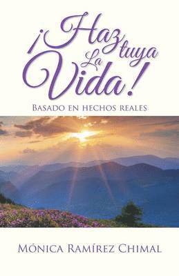 bokomslag ¡Haz tuya la vida!