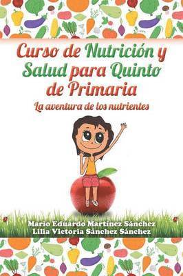Mario Martínez, Lilia Sánchez - Curso de nutrición y salud para quinto de primaria, Häftad