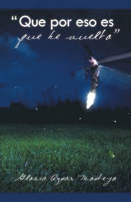 "Que por eso es que he vuelto"