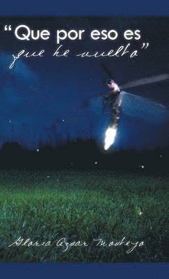 Gloria Aznar Montejo - "Que por eso es que he vuelto", Inbunden