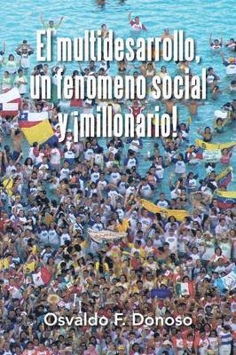 bokomslag El multidesarrollo, un fenmeno social y millonario!