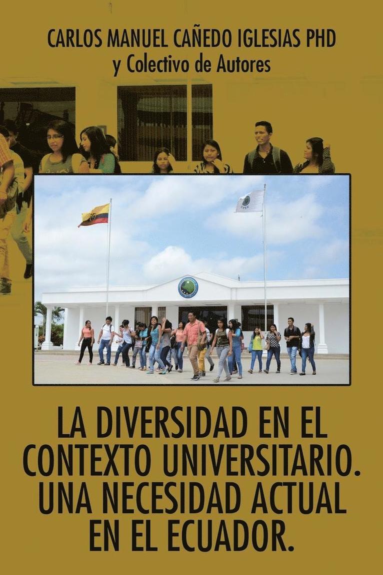 La diversidad en el contexto universitario. Una necesidad actual en el Ecuador. 1