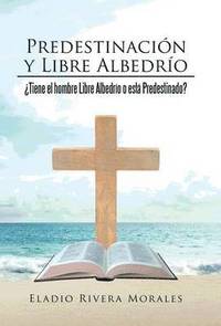 bokomslag Predestinacin y Libre Albedro
