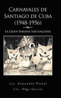 bokomslag Carnavales de Santiago de Cuba (1948-1956)