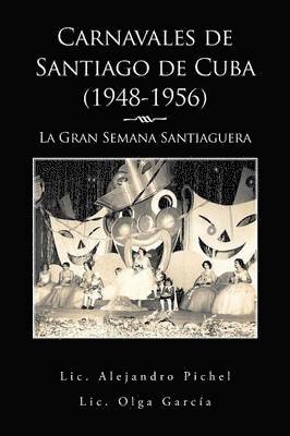 bokomslag Carnavales de Santiago de Cuba (1948-1956)