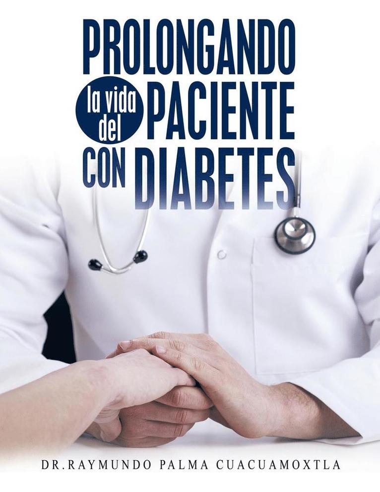 Raymundo Palma Cuacuamoxtla, Dr. Raymundo Palma Cuacuamoxtla - Prolongando la vida del paciente con diabetes, Häftad