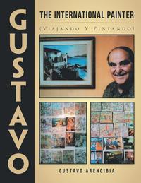 bokomslag Gustavo the International Painter