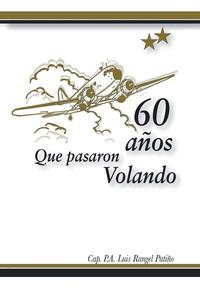 bokomslag 60 años que pasaron volando