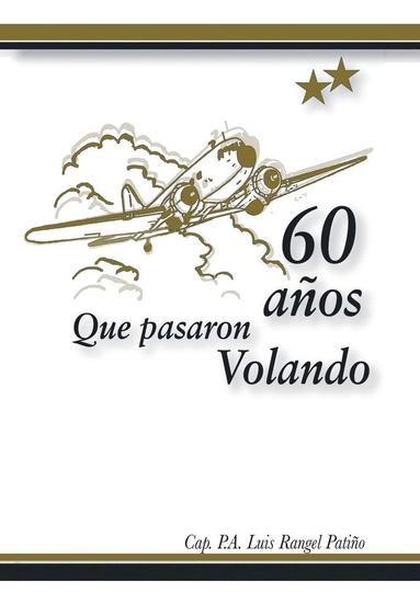 bokomslag 60 años que pasaron volando