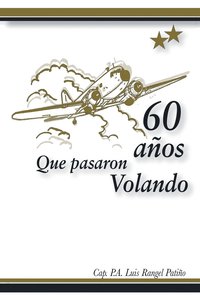 bokomslag 60 años que pasaron volando