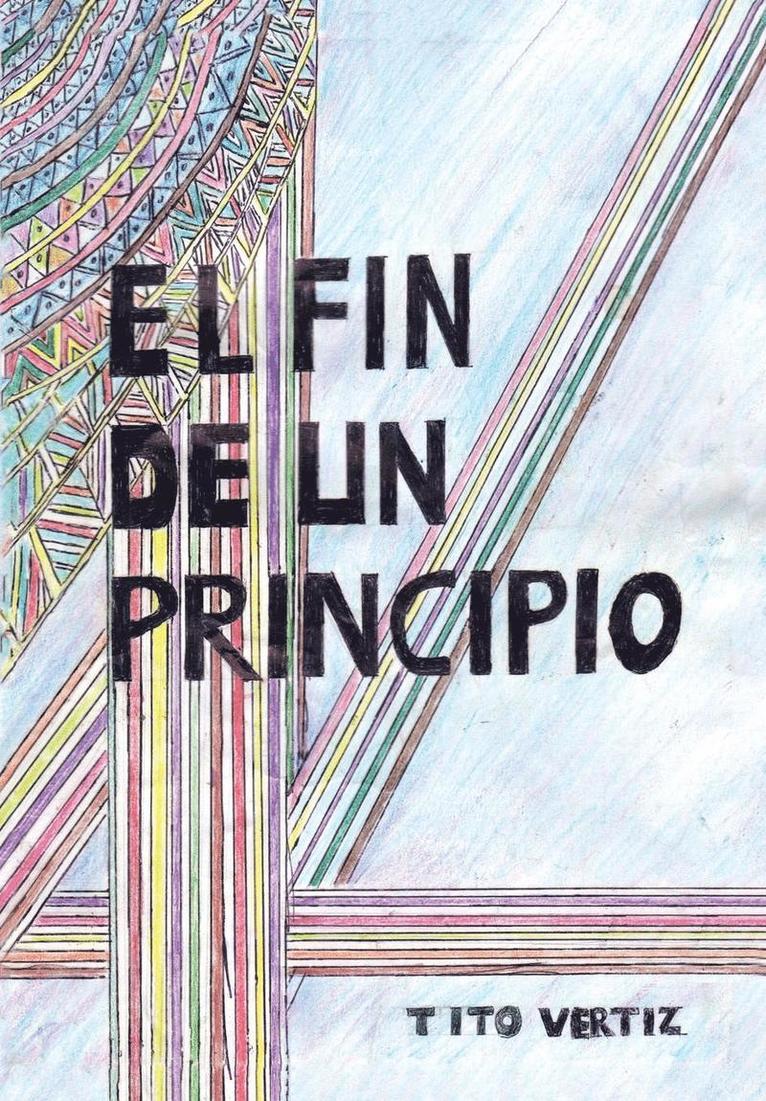 Tito Vertiz - fin de un principio, Inbunden