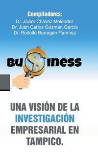 bokomslag Una visin de la investigacin empresarial en Tampico.