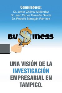 bokomslag Una visin de la investigacin empresarial en Tampico.