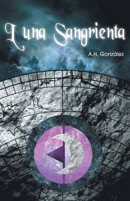 A H González, A. H. González, A.H. González - Luna Sangrienta, Häftad