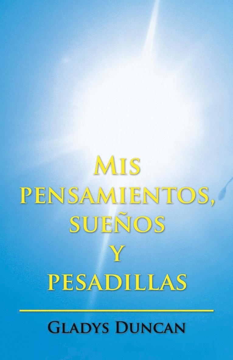 Mis pensamientos, sueos y pesadillas 1