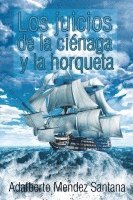 Los juicios de la cinaga y la horqueta 1