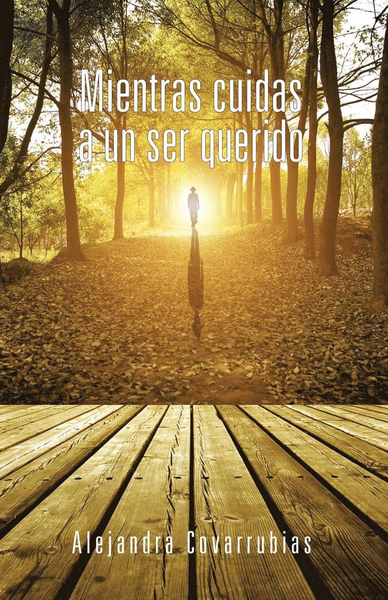 Mientras Cuidas a un ser Querido 1