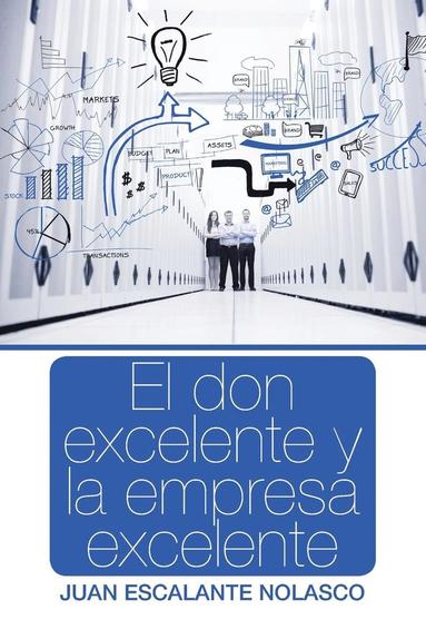 bokomslag El don excelente y la empresa excelente