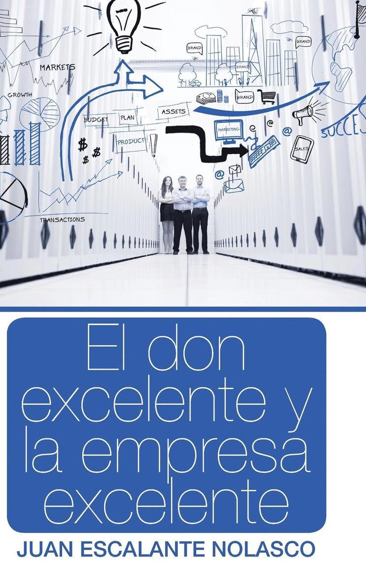 El don excelente y la empresa excelente 1