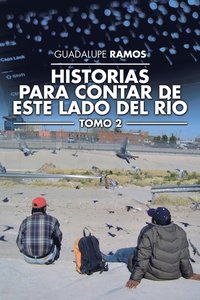 bokomslag Historias para contar de este lado del río