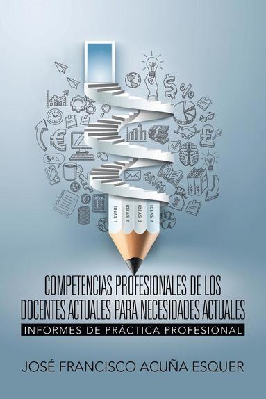 bokomslag Competencias profesionales de los docentes actuales para necesidades actuales