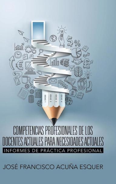 bokomslag Competencias profesionales de los docentes actuales para necesidades actuales