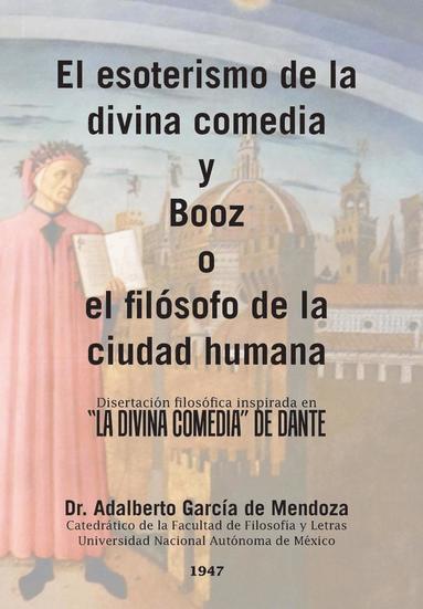 bokomslag El esoterismo de la divina comedia y Booz o el filsofo de la ciudad humana