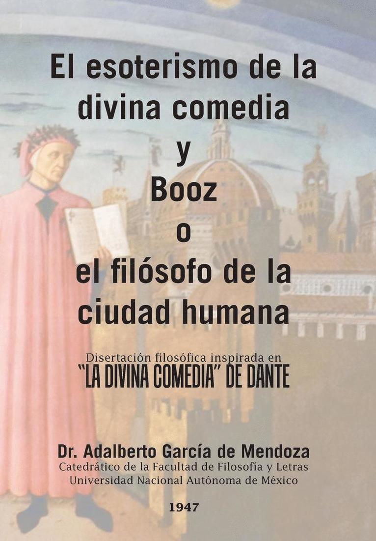 El esoterismo de la divina comedia y Booz o el filsofo de la ciudad humana 1