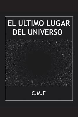 bokomslag El ltimo lugar del universo