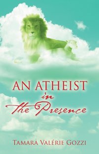 bokomslag An Atheist in the Presence