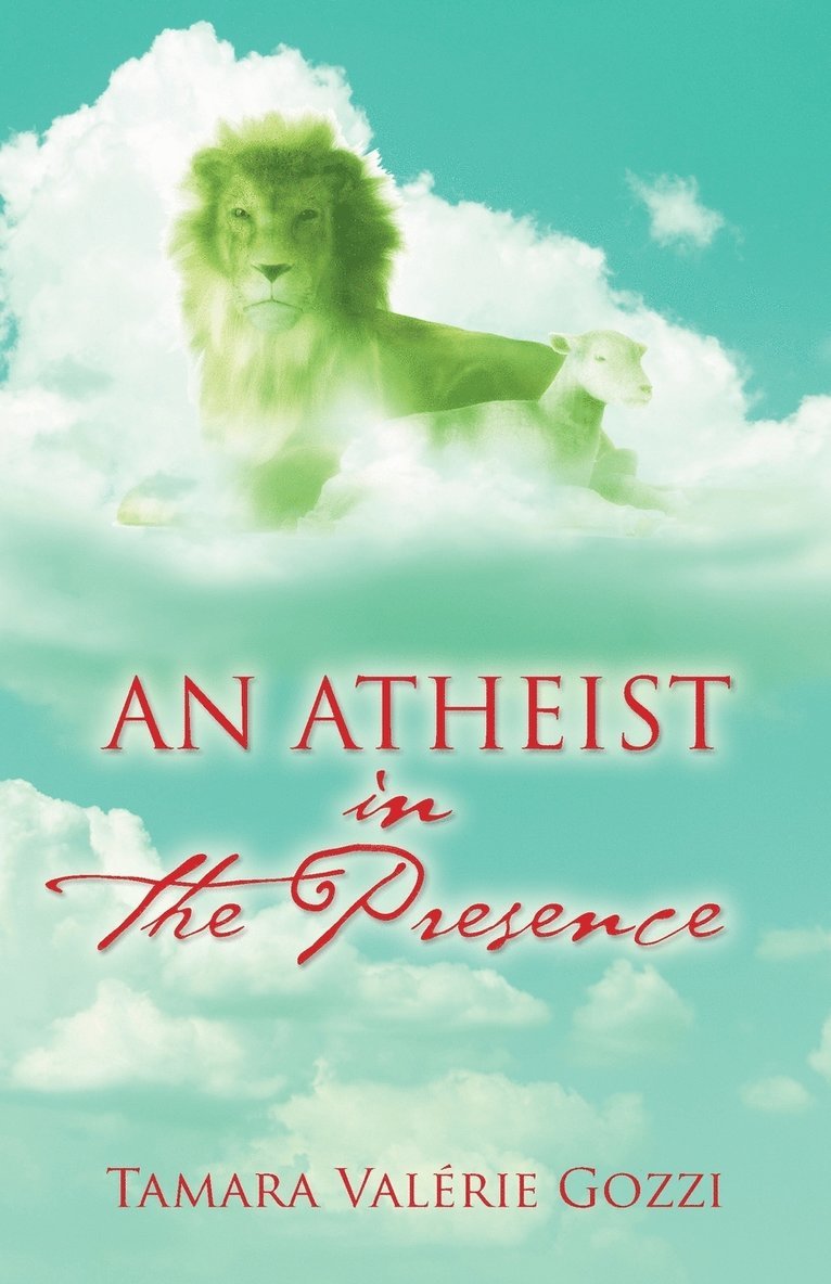 An Atheist in the Presence 1