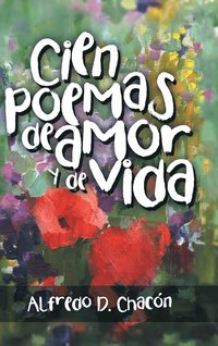 bokomslag Cien poemas de amor y de vida