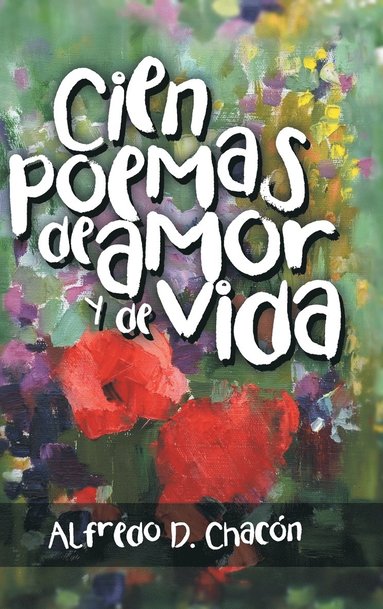 bokomslag Cien poemas de amor y de vida