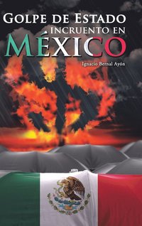 bokomslag Golpe de Estado incruento en México